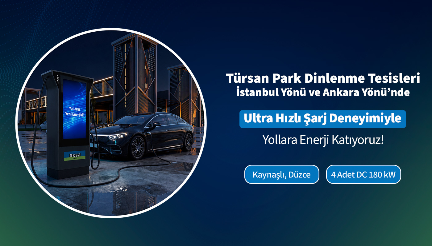 Türsan Park Dinlenme Tesisleri'nde Ultra Hızlı Şarj Deneyimi Başladı!