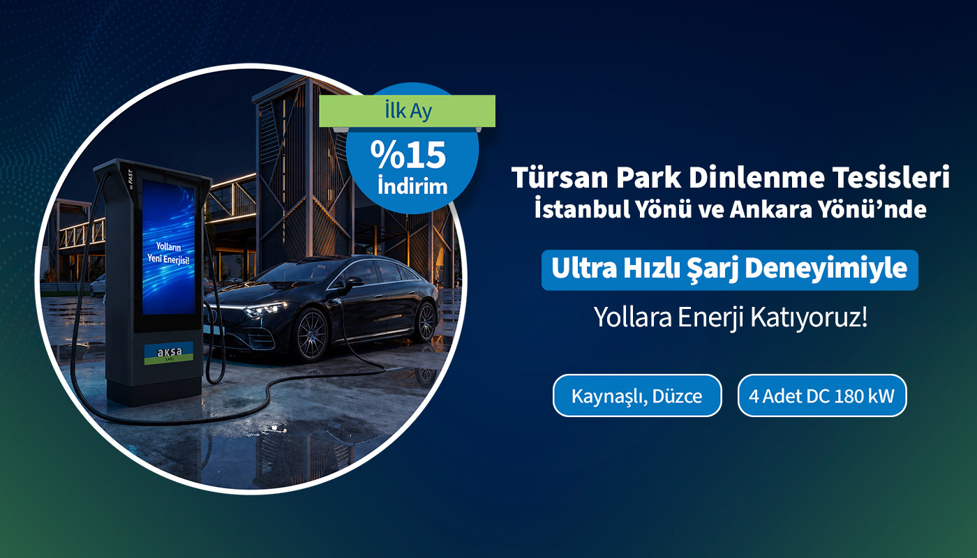 Türsan Park Dinlenme Tesisleri'nde Ultra Hızlı Şarj Deneyimi Başladı!
