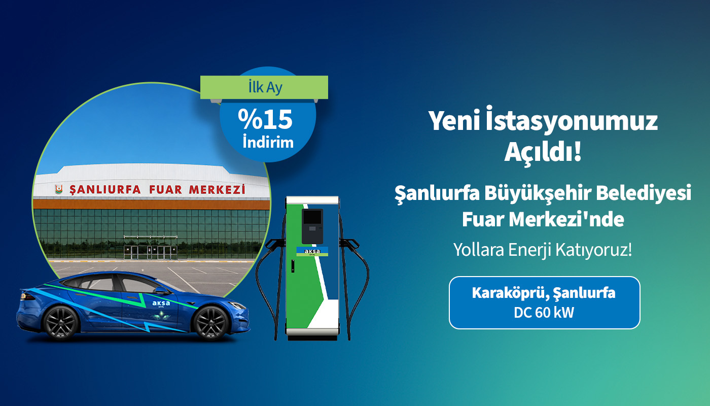 Şanlıurfa’da Şarj Deneyimi Yenilendi!